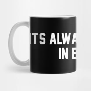 it's always better in black Mug